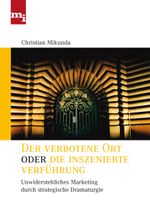 Der verbotene Ort oder die inszenierte Verführung Cover des Buches Der verbotene Ort oder die inszenierte Verführung (ISBN: 9783868801316)