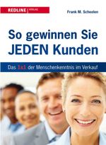 So gewinnen Sie jeden Kunden Cover des Buches So gewinnen Sie jeden Kunden (ISBN: 9783868813081)