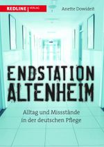 Endstation Altenheim Cover des Buches Endstation Altenheim (ISBN: 9783868813449)