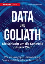 Data und Goliath – Die Schlacht um die Kontrolle unserer Welt Cover des Buches Data und Goliath – Die Schlacht um die Kontrolle unserer Welt (ISBN: 9783868815962)