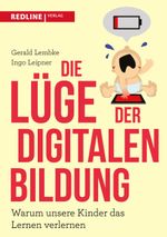Die Lüge der digitalen Bildung Cover des Buches Die Lüge der digitalen Bildung (ISBN: 9783868816976)