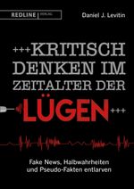 Kritisch denken im Zeitalter der Lügen Cover des Buches Kritisch denken im Zeitalter der Lügen (ISBN: 9783868818192)