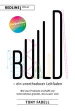 Build – ein unorthodoxer Leitfaden Cover des Buches Build – ein unorthodoxer Leitfaden (ISBN: 9783868819342)