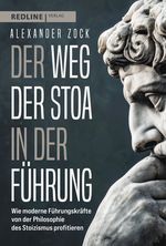 Der Weg der Stoa in der Führung Cover des Buches Der Weg der Stoa in der Führung (ISBN: 9783868819731)