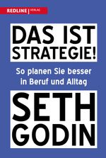 Das ist Strategie!: So planen Sie besser in Beruf und Alltag I Der US-Bestseller auf Deutsch Cover des Buches Das ist Strategie!: So planen Sie besser in Beruf und Alltag I Der US-Bestseller auf Deutsch (ISBN: 9783868819977)