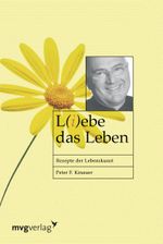 L(i)ebe das Leben Cover des Buches L(i)ebe das Leben (ISBN: 9783868823509)