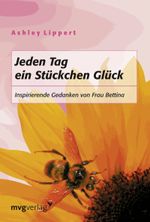 Jeden Tag ein Stückchen Glück Cover des Buches Jeden Tag ein Stückchen Glück (ISBN: 9783868823622)