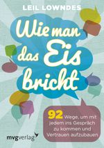 Wie man das Eis bricht Cover des Buches Wie man das Eis bricht (ISBN: 9783868824698)