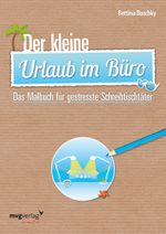 Der kleine Urlaub im Büro Cover des Buches Der kleine Urlaub im Büro (ISBN: 9783868826289)