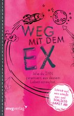 Weg mit dem Ex Cover des Buches Weg mit dem Ex (ISBN: 9783868827873)