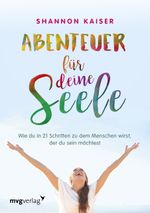 Abenteuer für deine Seele Cover des Buches Abenteuer für deine Seele (ISBN: 9783868827989)
