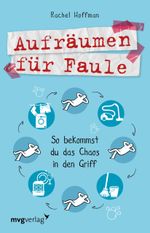 Aufräumen für Faule Cover des Buches Aufräumen für Faule (ISBN: 9783868828658)