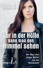 Nur in der Hölle kann man den Himmel sehen Cover des Buches Nur in der Hölle kann man den Himmel sehen (ISBN: 9783868829419)