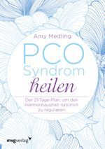 PCO-Syndrom heilen Cover des Buches PCO-Syndrom heilen (ISBN: 9783868829570)