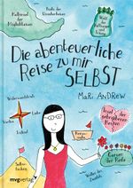Die abenteuerliche Reise zu mir selbst Cover des Buches Die abenteuerliche Reise zu mir selbst (ISBN: 9783868829839)