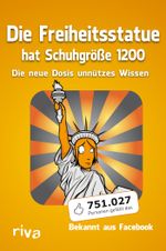 Die Freiheitsstatue hat Schuhgröße 1200 Cover des Buches Die Freiheitsstatue hat Schuhgröße 1200 (ISBN: 9783868832440)