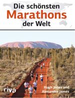 Die schönsten Marathons der Welt Cover des Buches Die schönsten Marathons der Welt (ISBN: 9783868832549)