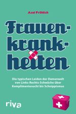 Frauenkrankheiten Cover des Buches Frauenkrankheiten (ISBN: 9783868832785)