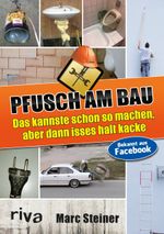 Pfusch am Bau Cover des Buches Pfusch am Bau (ISBN: 9783868834673)