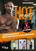 Hot or not? Fit & sexy in 8 Wochen! Cover des Buches Hot or not? Fit & sexy in 8 Wochen! (ISBN: 9783868835663)