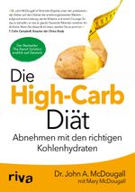 Die High-Carb-Diät Cover des Buches Die High-Carb-Diät (ISBN: 9783868835779)