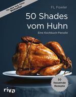 Fifty Shades vom Huhn Cover des Buches Fifty Shades vom Huhn (ISBN: 9783868836554)