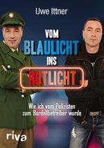 Vom Blaulicht ins Rotlicht Cover des Buches Vom Blaulicht ins Rotlicht (ISBN: 9783868836721)