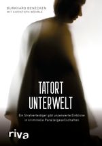 Tatort Unterwelt Cover des Buches Tatort Unterwelt (ISBN: 9783868837964)