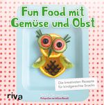 Fun Food mit Gemüse und Obst Cover des Buches Fun Food mit Gemüse und Obst (ISBN: 9783868839296)