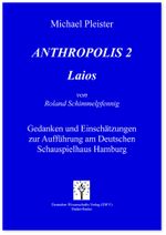 Anthropolis 2. Laios, von Roland Schimmelpfennig Cover des Buches Anthropolis 2. Laios, von Roland Schimmelpfennig (ISBN: 9783868882094)