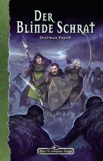 DSA 132: Der blinde Schrat Cover des Buches DSA 132: Der blinde Schrat (ISBN: 9783868896480)