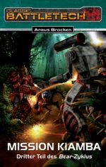 BattleTech 14: Bear-Zyklus 3 Cover des Buches BattleTech 14: Bear-Zyklus 3 (ISBN: 9783868898484)