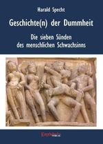 Geschichten(n) der Dummheit - Die sieben Sünden des menschlichen Schwachsinns Cover des Buches Geschichten(n) der Dummheit - Die sieben Sünden des menschlichen Schwachsinns (ISBN: 9783869018973)