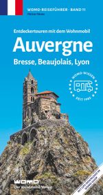 Entdeckertouren mit dem Wohnmobil Auvergne, Bresse, Beaujolais, Lyon Cover des Buches Entdeckertouren mit dem Wohnmobil Auvergne, Bresse, Beaujolais, Lyon (ISBN: 9783869031149)