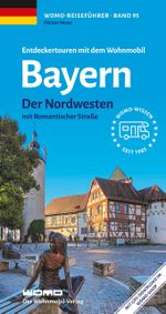 Entdeckertouren mit dem Wohnmobil Bayern Nordwesten Cover des Buches Entdeckertouren mit dem Wohnmobil Bayern Nordwesten (ISBN: 9783869039527)