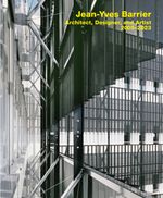 Jean-Yves Barrier. Architect, Designer, Artist. 2005-2023 Cover des Buches Jean-Yves Barrier. Architect, Designer, Artist. 2005-2023 (ISBN: 9783869050225)
