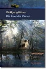 Die Insel der Kinder Cover des Buches Die Insel der Kinder (ISBN: 9783869060828)