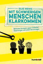 Mit schwierigen Menschen klarkommen Cover des Buches Mit schwierigen Menschen klarkommen (ISBN: 9783869101118)