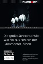 Die große Schachschule: Wie Sie aus Fehlern der Großmeister lernen Cover des Buches Die große Schachschule: Wie Sie aus Fehlern der Großmeister lernen (ISBN: 9783869102030)