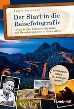 Der Start in die Reisefotografie Cover des Buches Der Start in die Reisefotografie (ISBN: 9783869103693)