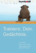 Trainiere. Dein. Gedächtnis. Cover des Buches Trainiere. Dein. Gedächtnis. (ISBN: 9783869104812)