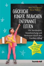 Glückliche Kinder brauchen entspannte Eltern Cover des Buches Glückliche Kinder brauchen entspannte Eltern (ISBN: 9783869106519)
