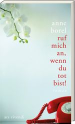 Ruf mich an, wenn du tot bist! Cover des Buches Ruf mich an, wenn du tot bist! (ISBN: 9783869130538)