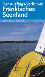 Der Ausflugs-Verführer Fränkisches Seenland Cover des Buches Der Ausflugs-Verführer Fränkisches Seenland (ISBN: 9783869133096)