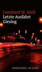 Letzte Ausfahrt Giesing Cover des Buches Letzte Ausfahrt Giesing (ISBN: 9783869134222)