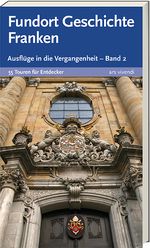 Fundort Geschichte Franken Band 2 Cover des Buches Fundort Geschichte Franken Band 2 (ISBN: 9783869134925)