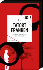 Tatort Franken 7 Cover des Buches Tatort Franken 7 (ISBN: 9783869138145)
