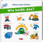 Meine ersten Wörter – Wie heißt das? Cover des Buches Meine ersten Wörter – Wie heißt das? (ISBN: 9783869143590)