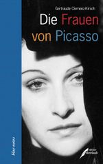 Die Frauen von Picasso Cover des Buches Die Frauen von Picasso (ISBN: 9783869150628)
