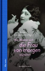 Wie Männer sich die Frau von morgen wünschen Cover des Buches Wie Männer sich die Frau von morgen wünschen (ISBN: 9783869151748)
